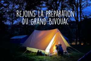 Viens aider pour le montage du Grand Bivouac !