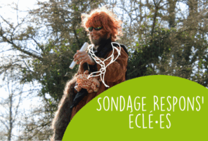 Un sondage pour les respons’ Éclé⸱es !